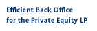 Efficient Back Office for the Private Equity LP